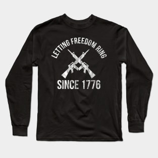 Letting Freedom Ring Since 1776 Long Sleeve T-Shirt